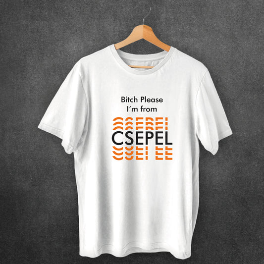 Bitch Please - Csepel - póló